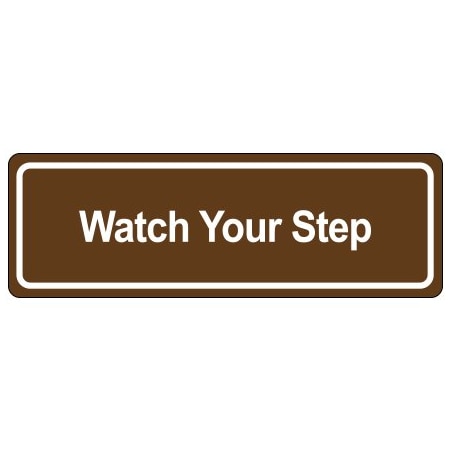 Bsc Preferred Door Sign - ''Watch Your Step'' SN515